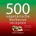 Valentina Harris - 500 vegetarische barbecuerecepten