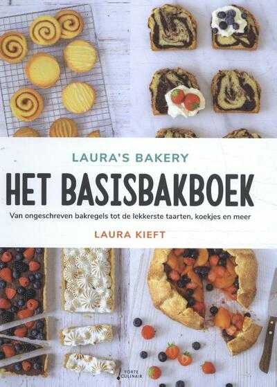 Laura Kieft - Laura's Bakery, het basisbakboek