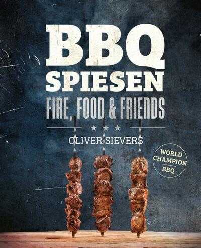 Oliver Sievers - BBQ Spiesen