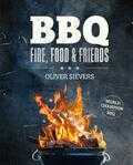 Oliver Sievers - BBQ - Fire, Food & Friends