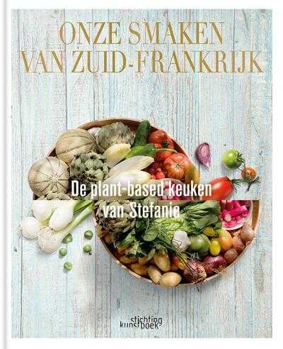 Kris Jacobs, Kenneth Van den Berghe en Stefanie Van Haudenhove - Onze Smaken van Zuid-Frankrijk