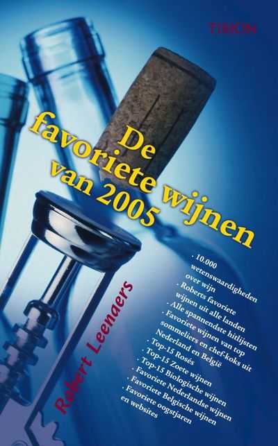 Robert Leenaers en R. Leenaers - De favoriete wijnen van 2005