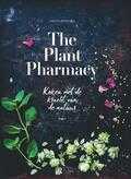 Lisette Kreischer - The Plant Pharmacy