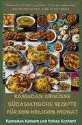 Fridaus Yussuf - Ramadan Genüsse: Südasiatische Rezepte für den heiligen Monat