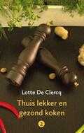Lotte De Clercq - 2 - Thuis lekker en gezond koken