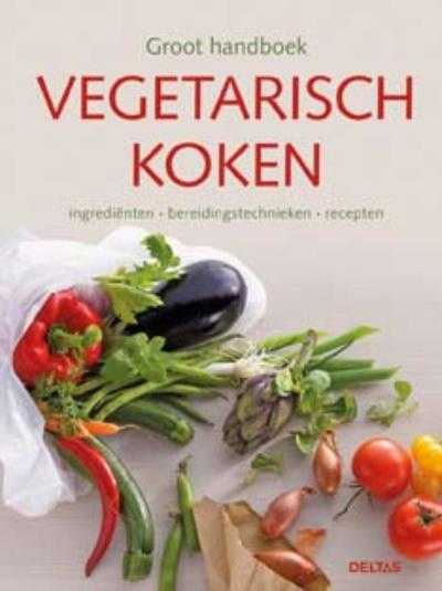 Dorothee Godert en Teubner Foodfoto - Groot handboek vegetarisch koken