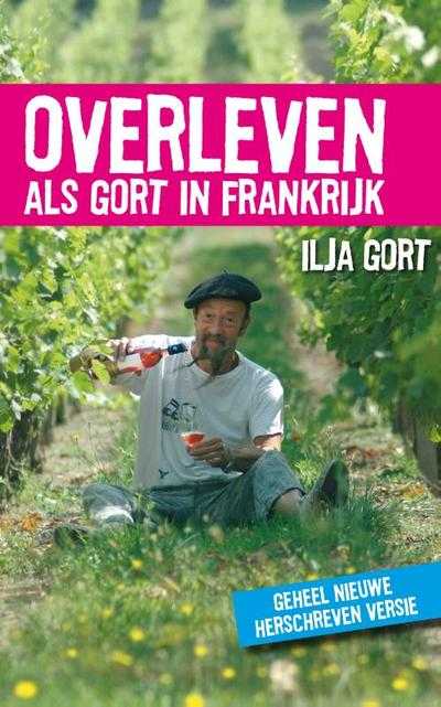 I. Gort en Ilja Gort - Overleven als Gort in Frankrijk