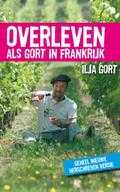I. Gort en Ilja Gort - Overleven als Gort in Frankrijk