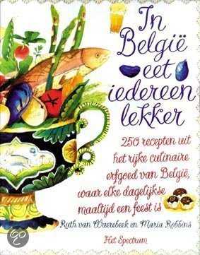 Ruth Van Waerebeek - In Belgie eet iedereen lekker