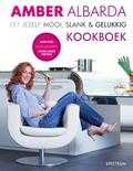 Amber Albarda - Eet jezelf mooi, slank & gelukkig kookboek