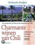 Hubrecht Duijker en H. Duijker - Charmante wijnen van Chili