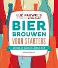 Luc Pauwels en Dominic van Heupen - Bier brouwen voor starters