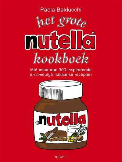 P. Balducchi - Het grote Nutella-kookboek