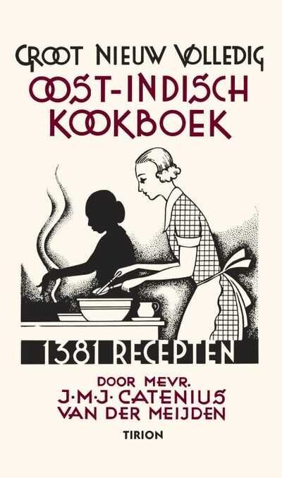 J.M.J. Catenius-van der Meijden - Groot Nieuw Volledig Indisch Kookboek