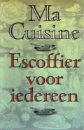 Auguste Escoffier - Ma cuisine ned. ed.