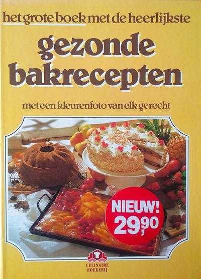 Mechthild Piepenbrock - Grote boek heerlijkste gezonde bakrecepten