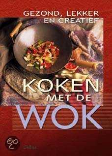 Filip Verheyden, D. Juchtmans en F. Verheyden - Gezond, lekker en creatief koken met de wok