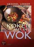 Filip Verheyden, D. Juchtmans en F. Verheyden - Gezond, lekker en creatief koken met de wok