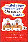Kees Bakker - Van Gebakken Schoenzolen Tot Chocoladeblubber