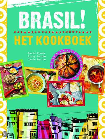 David Ponte, Lizzy Barber en Jamie Barber - Brasil! Het kookboek