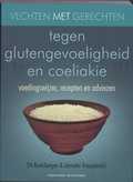 Janneke Vreugdenhil, T. Koolsbergen en J. Vreugdenhil - Vechten met gerechten tegen glutengevoeligheid en coeliakie