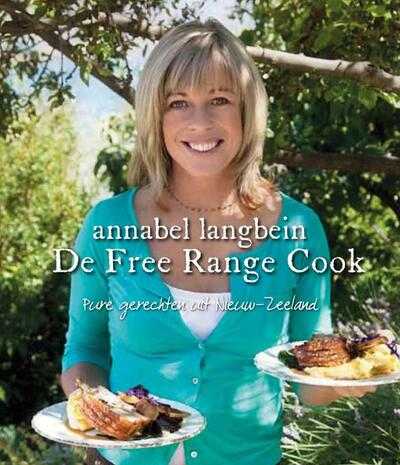 Annabel Langbein - De free range cook