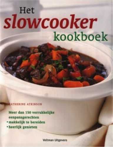 Catherine Atkinson en C. Atkinson - Het slowcooker kookboek