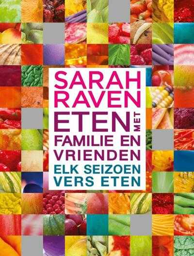 Sarah Raven - Eten met familie en vrienden