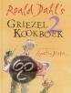 Roald Dahl - Roald Dahl'S Griezelkookboek 2