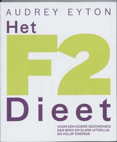 Audrey Eyton en A. Eyton - Het F2-dieet