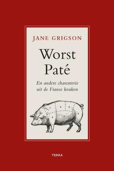 J. Grigson - Worst, paté en andere charcuterie uit de Franse keuken