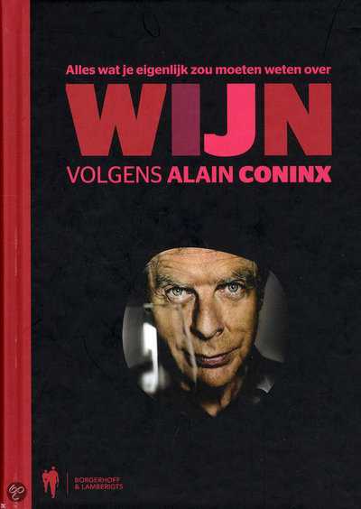 Alain Coninx - Alles wat je zou moeten weten over wijn