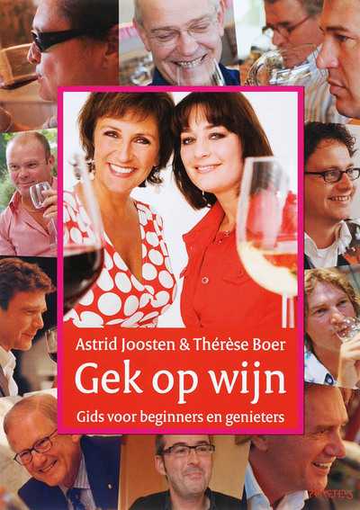 Astrid Joosten, T. Boer, J. Bartelsman, R. Mol en A. Joosten - Gek op wijn