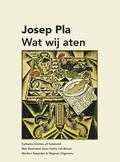 Josep Pla - Wat wij aten