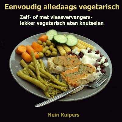 Hein Kuipers - Eenvoudig alledaags vegetarisch