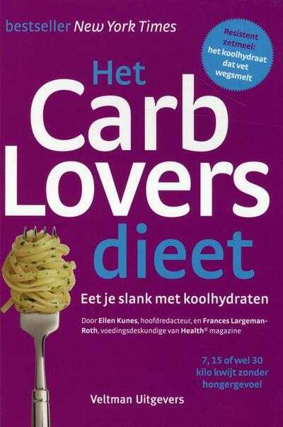 Ellen Kunes en Frances Largeman-Roth - Het CarbLovers-dieet