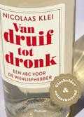 Nicolaas Klei - Van druif tot dronk