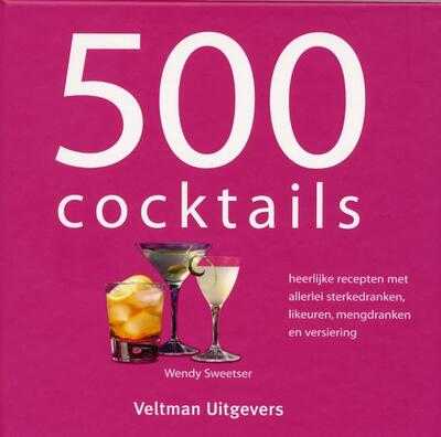 Wendy Sweetser, I. Garlick en W. Sweetser - 500 cocktails