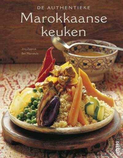 Jorg Zipprick en Ben Marrakchi - De authentieke Marokkaanse keuken