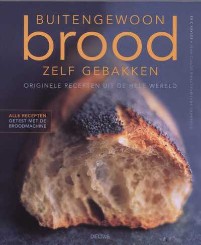 E. Kayser, J.-C. Ribaut, E. Sicot en F. Gambrelle - Buitengewoon brood zelf gebakken