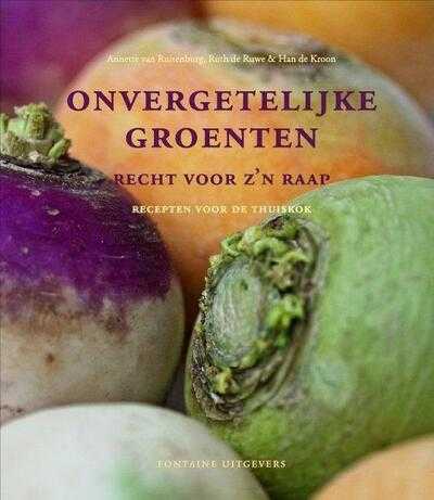 Annette van Ruitenburg, Ruth de Ruwe en Han de Kroon - Onvergetelijke groenten recht voor z'n raap
