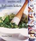 Maxine Clark en M. Clark - Masterclass Italiaans koken