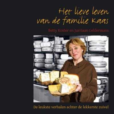 Betty Koster en Jurriaan Geldermans - Het lieve leven van de Familie Kaas