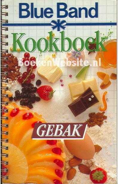 Pieternel Pouwels en Geertje van Zwol-Schutrops - Blue band kookboek gebak