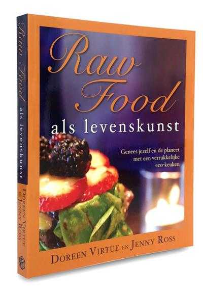 Jenny Ross en Doreen Virtue - Raw food als levenskunst