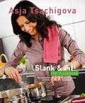Asja Tsachigova en Goffe Struiksma - Slank & Fit! Het Kookboek