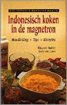 Berty van Essen, Elisabeth Bakker, E. Bakker, B. van Essen, Esther Bakker en Berty Essen - Indonesisch koken in de magnetron