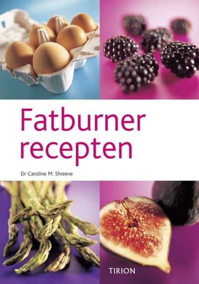 Caroline Shreeve en C.M. Shreeve - Fatburner recepten