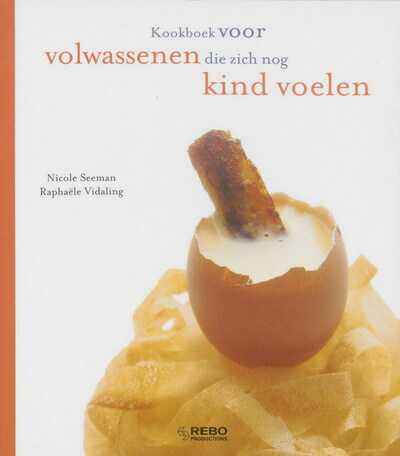 Nicole Seeman, R. Vidaling en N. Seeman - Kookboek voor volwassenen die zich nog kind voelen