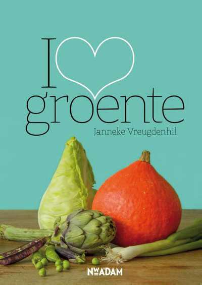 Omslag Janneke Vreugdenhil - I love groente
